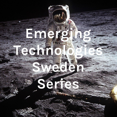 Emerging Technologies Sweden Series