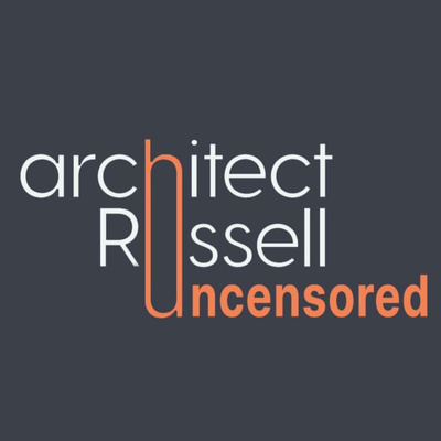 Architect Russell Uncensored