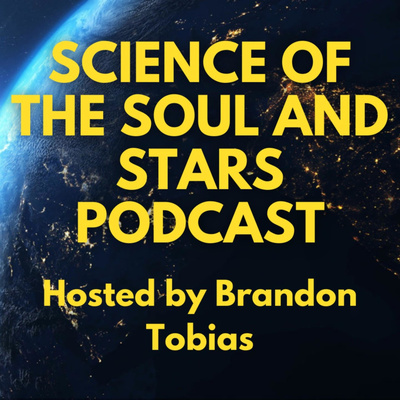 The Science of the Soul and Stars PODCAST