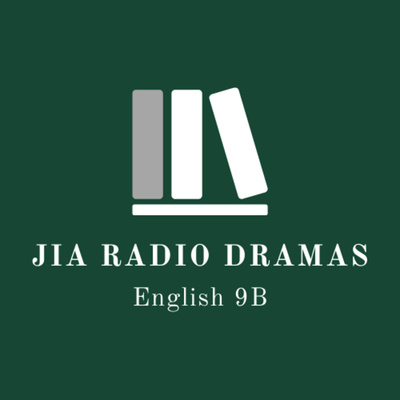 JIA English 9B Radio Dramas