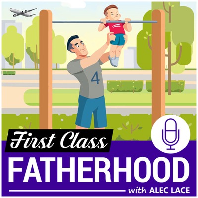 First Class Fatherhood
