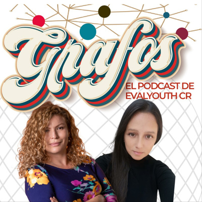GRAFOS - Podcast de Eval Youth Costa Rica