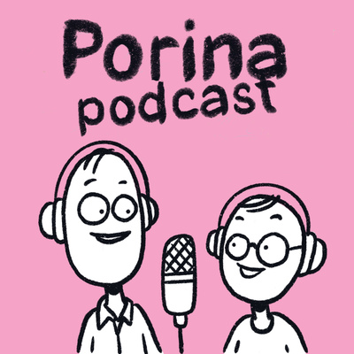 Porina podcast