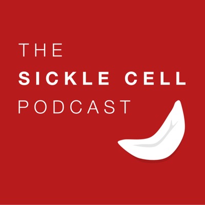 The Sickle Cell Podcast