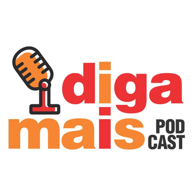 Diga Mais Podcast