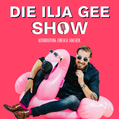 Die Ilja Gee Show
