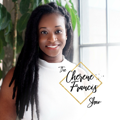 The Cherene Francis Show