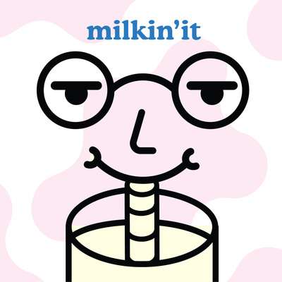 Milkin' It: A Flavored Milk Review Podcast