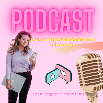 Bossmom, Podcast para emprendedores como TU!