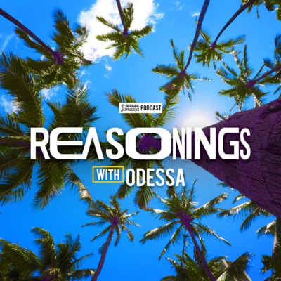 REASONINGS with Odessa