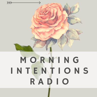 Morning Intentions Radio 