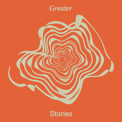 Greater Stories