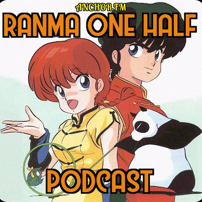 Ranma One Half Podcast