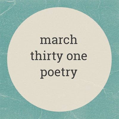 the march thirty one poetry