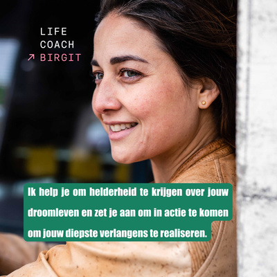 Lifecoach Birgit Podcast - Hoe leef je echt jouw droomleven?