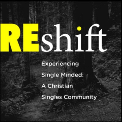 REshift: Experiencing Single Minded, A Christian Singles Community