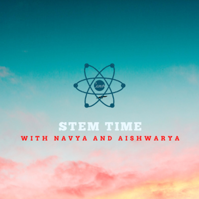 STEM Time with Navya and Aishwarya