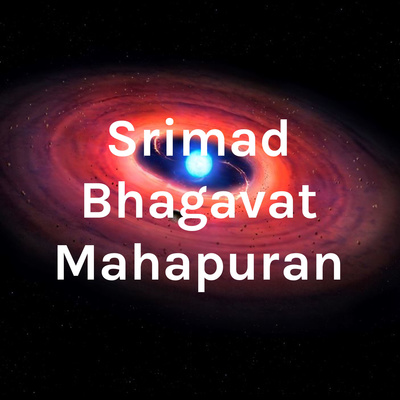 Srimad Bhagavat Mahapuran Audio Narration and Discourse in Hindi