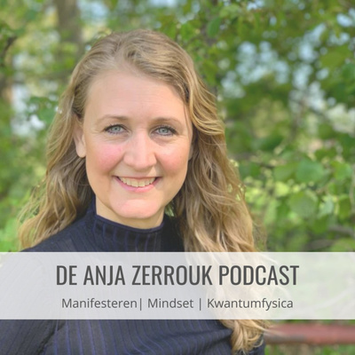 Anja Zerrouk | Manifesteren, Human Design en Kwantumfysica