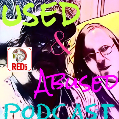 Used & Abused Pod