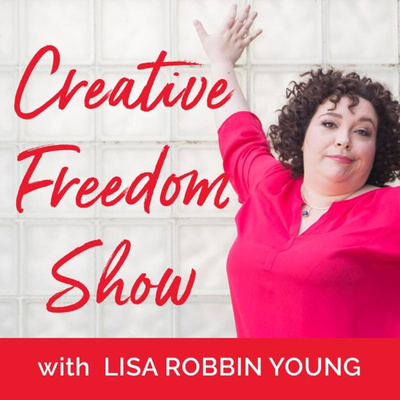 Creative Freedom with Lisa Robbin Young