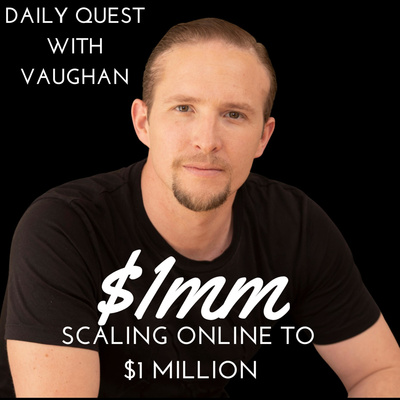 Scaling Your Brand Online To $1,000,000 with Vaughan
