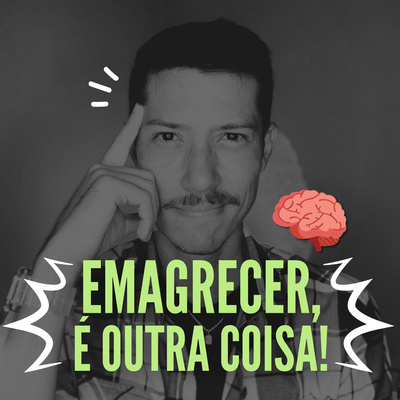 Emagrecer é outra coisa!
