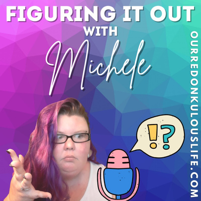 Figuring it out with Michele