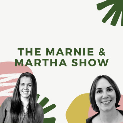 The Marnie and Martha Show