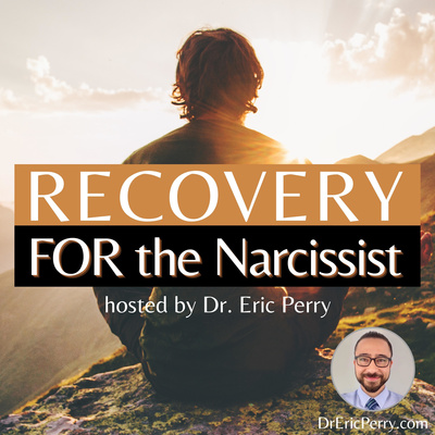 Recovery FOR the Narcissist | Narcissism