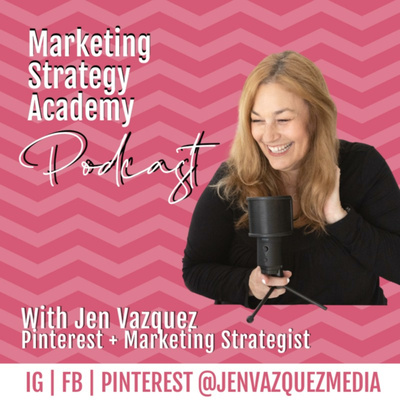 Marketing Strategy Academy Podcast with Jen Vazquez