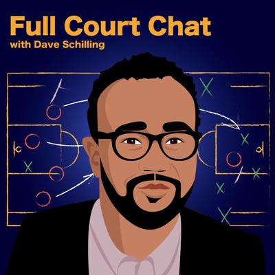 Full Court Chat with Dave Schilling