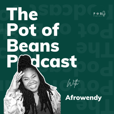 The Pot Of Beans Podcast
