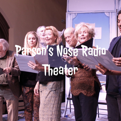 Parson’s Nose Radio Theater