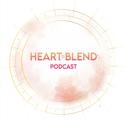 HeartBlend Podcast