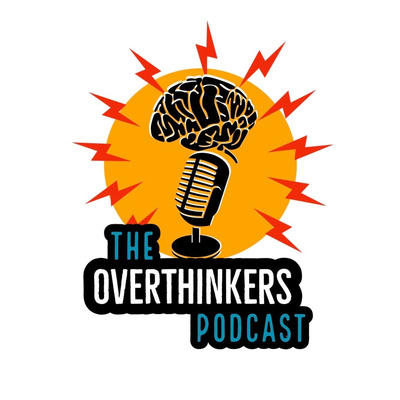 The Overthinkers Podcast