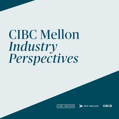 CIBC Mellon Industry Perspectives