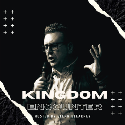 The Kingdom Community with Glenn Bleakney
