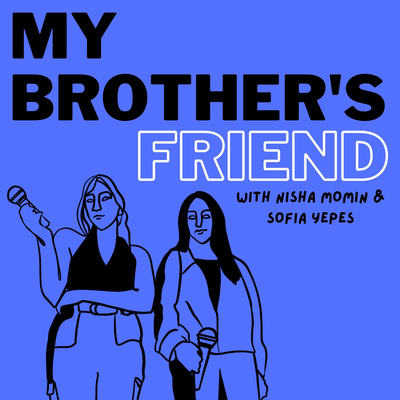 My Brother's Friend: A Fashion Podcast