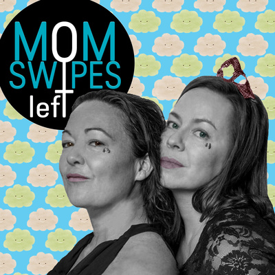 Mom Swipes Left