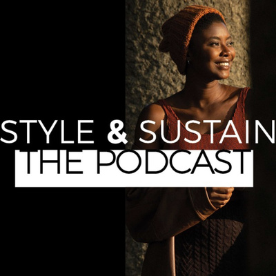 Style & Sustain - The podcast