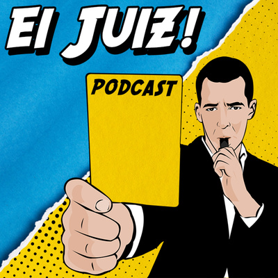 ei juiz! podcast