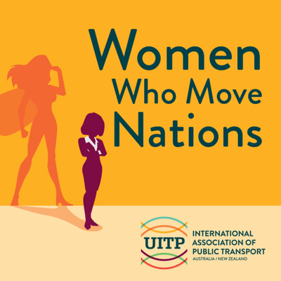 Women Who Move Nations - The Public Transport Podcast