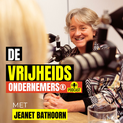 VrijheidsOndernemers® Podcast door Jeanet Bathoorn
