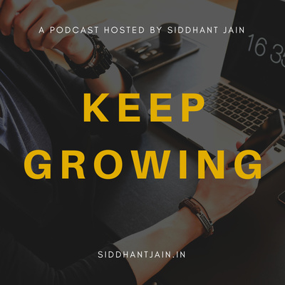 Keep Growing With Sid | Growth & Digital Marketing Podcast