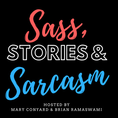 Sass, Stories & Sarcasm