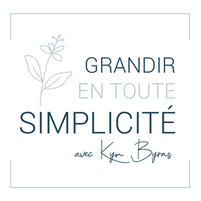 GRANDIR EN TOUTE SIMPLICITÉ