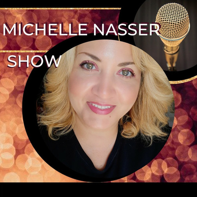 MICHELLE NASSER SHOW