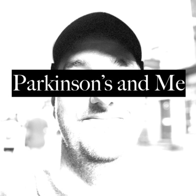 Parkinson’s and Me - Young Onset Parkinson's Disease and Parkinsonism