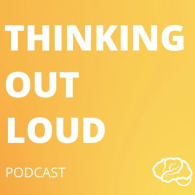 Thinking Out Loud